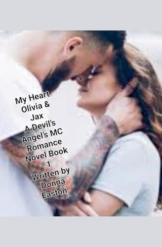 'My Heart' Olivia & Jax, A Devil's Angels MC Romance Novel Book 1