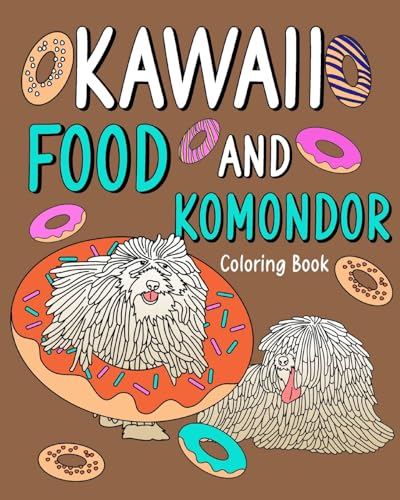 Kawaii Food and Komondor Coloring Book
