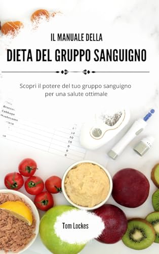 Il manuale della dieta del gruppo sanguigno