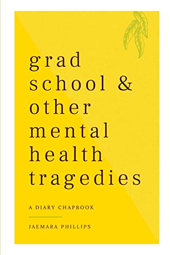 Grad School and Other Mental Health Tragedies