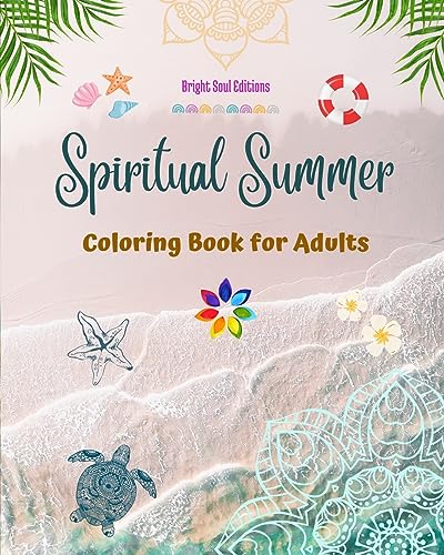 Spiritual Summer | Coloring Book for Adults | Stunning Summer Elements Intertwined in Gorgeous Mandala Patterns