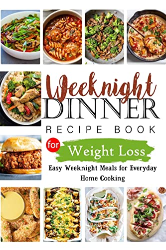 Weeknights Dinner Recipes Book for Weight Loss