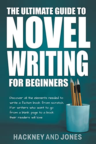 The Ultimate Guide To Novel Writing For Beginners