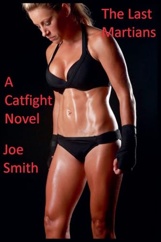 The Last Martians (A Catfight Novel)