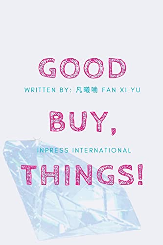 GoodBuy, Things! A Spiritual Journey to Simplify Your Life