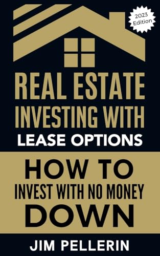Real Estate Investing with Lease Options - Investing in Real Estate with No Money Down