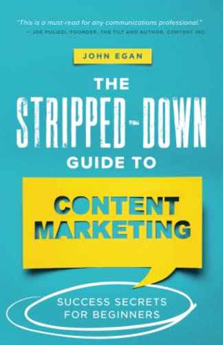 The Stripped-Down Guide to Content Marketing