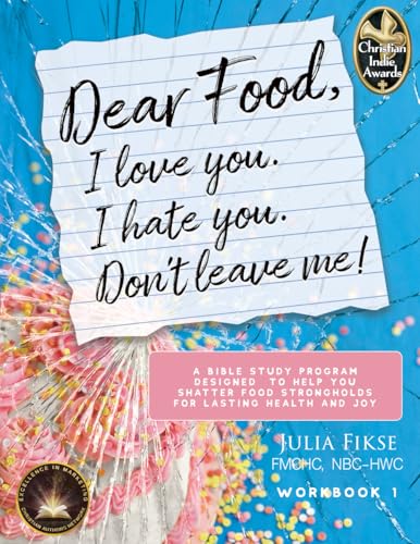 Dear Food, I Love You. I Hate You. Don't Leave Me! Workbook 1