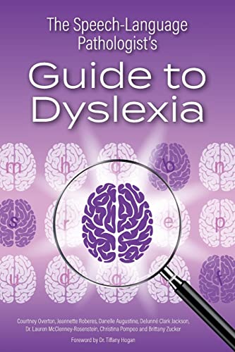 The Speech-Language Pathologist's Guide to Dyslexia