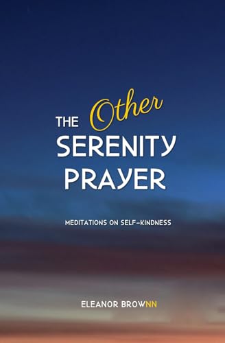 The Other Serenity Prayer