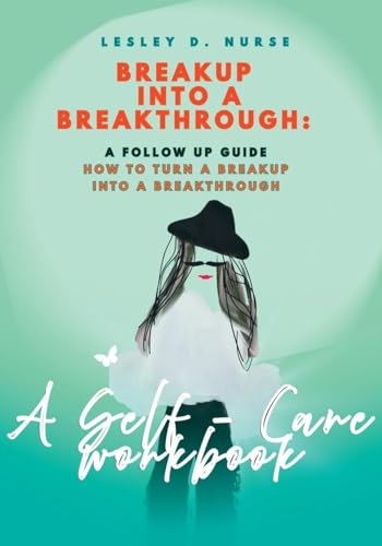 Breakup to Breakthrough