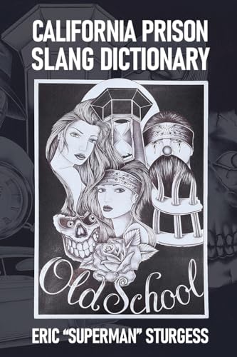 California Prison Slang Dictionary