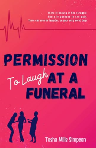 Permission To Laugh At a Funeral