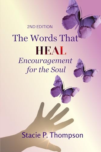 Words That Heal Encouragement for the Soul 2nd Edition