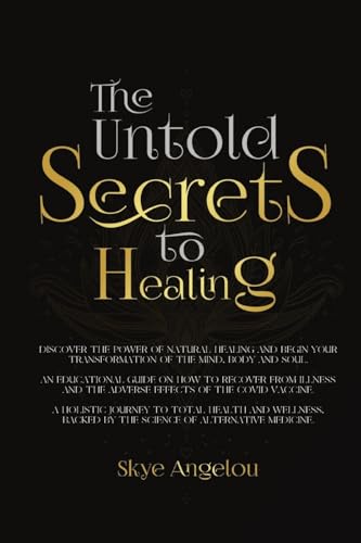The Untold Secrets to Healing