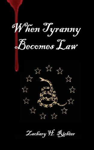 When Tyranny Becomes Law