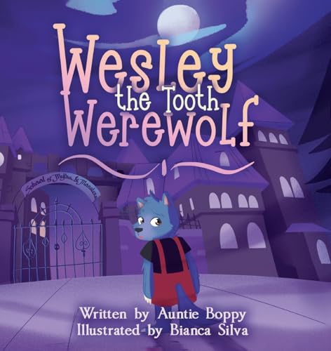 Wesley the Tooth Werewolf