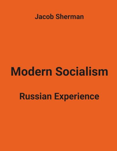 Modern Socialism. Russian Experience.