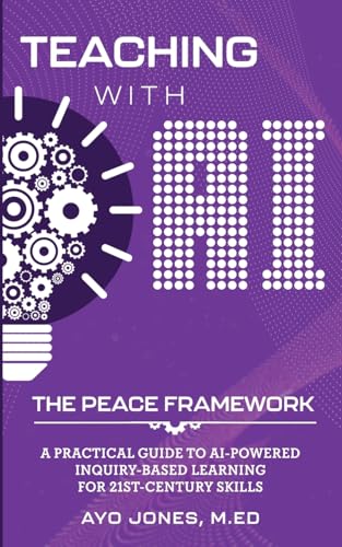 Teaching with AI the PEACE Framework