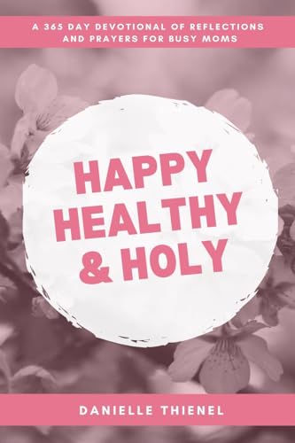 Happy Healthy & Holy