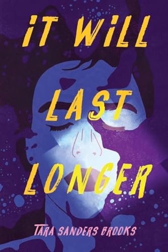 It Will Last Longer