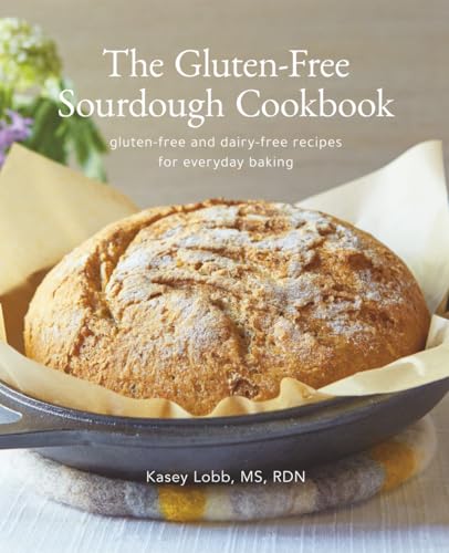 The Gluten-Free Sourdough Cookbook