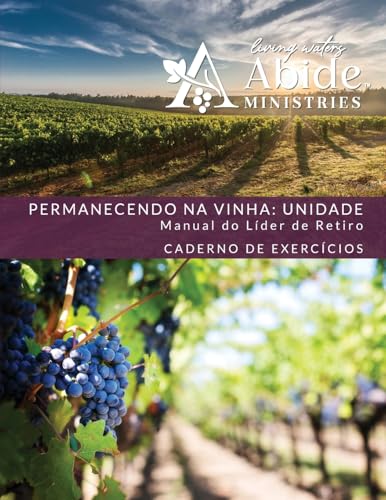 Abiding in the Vine / Unity - Workbook (& Leader Guide) - Portuguese Version