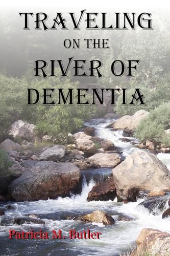 Traveling on the River of Dementia