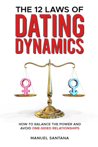 The 12 Laws of Dating Dynamics