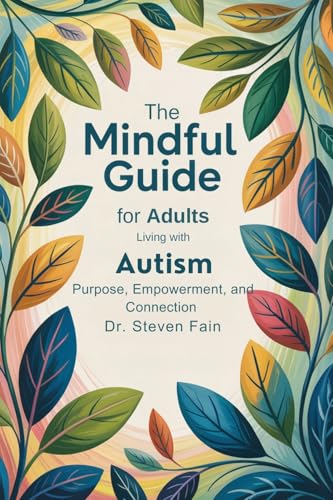 The Mindful Guide for Adults Living with Autism