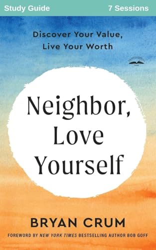 Neighbor Love Yourself Study Guide