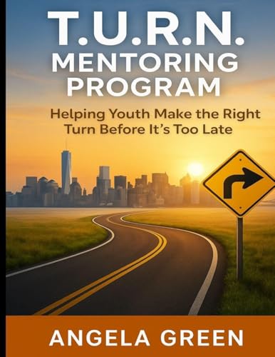 T.U.R.N. Mentoring Program Helping Youth and Young Adults Make the Right Turn Before It's Too Late