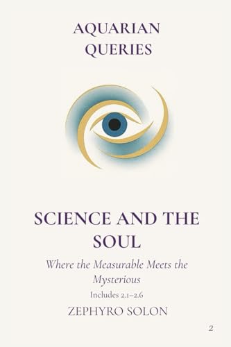 Part 2 - Science and the Soul