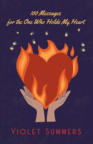 100 Messages for the One Who Holds My Heart