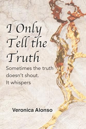 I Only Tell the Truth