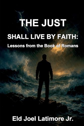 The Just Shall Live by Faith