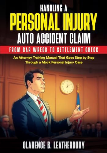 Handling a Personal Injury Auto Accident Claim from Car Wreck to Settlement Check