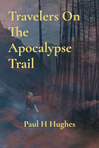 Travelers On The Apocalypse Trail