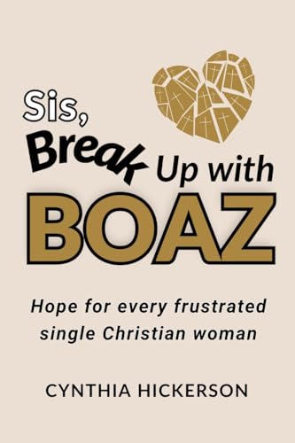 Sis, Break Up with Boaz