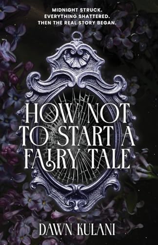 How Not To Start a Fairy Tale