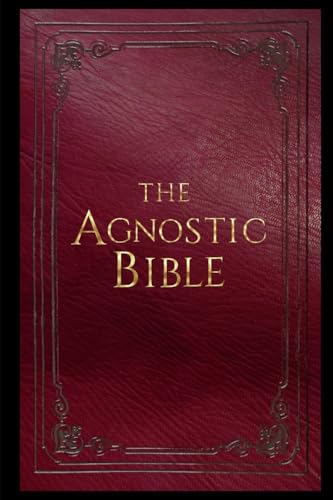 The Agnostic Bible