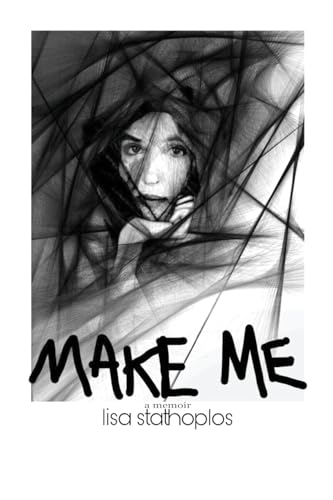 Make Me, a memoir