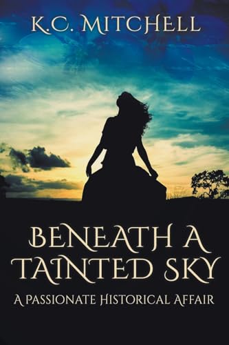 Beneath a Tainted Sky, A Passionate Historical Affair