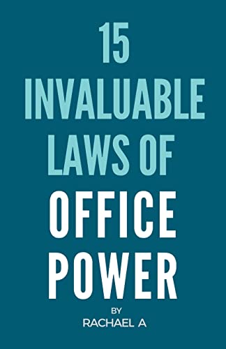 15 Invaluable Laws Of Office Power