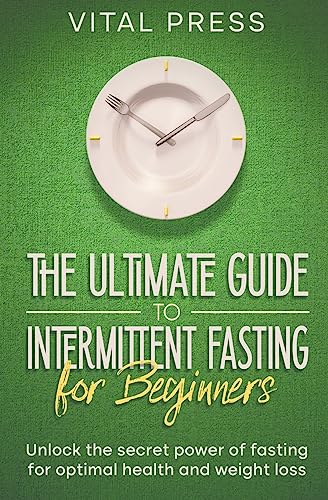 The ultimate Guide to Intermittent Fasting for Beginners