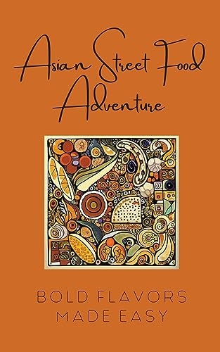 Asian Street Food Adventure