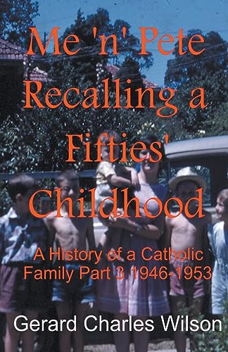 Me 'n' Pete Recalling a Fifties' Childhood