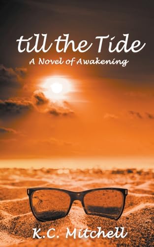 Till the Tide, A Novel of Awakening
