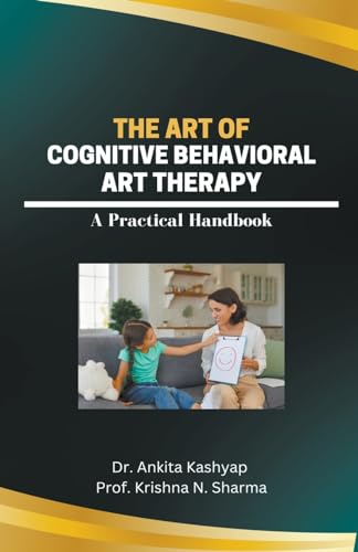 The Art of Cognitive Behavioral Art Therapy