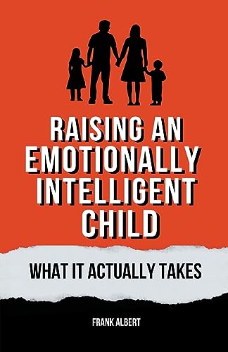 Raising An Emotionally Intelligent Child